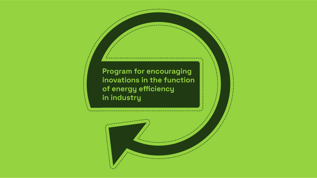 Program for encouraging innovations in the function of energy efficiency in industry 2024.